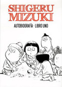 SHIGERU MIZUKI AUTOBIOGRAFIA LIBRO UNO