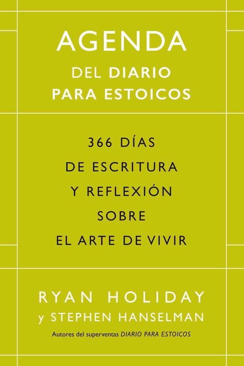 AGENDA DEL DIARIO PARA ESTOICOS. 366 DÍAS DE ESCRITURA Y REFLEXIÓN SOBRE EL ARTE DE VIVIR