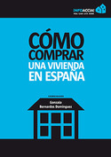 COMO COMPRAR UNA VIVIENDA EN ESPAÑA. LA GUIA PRACTICA