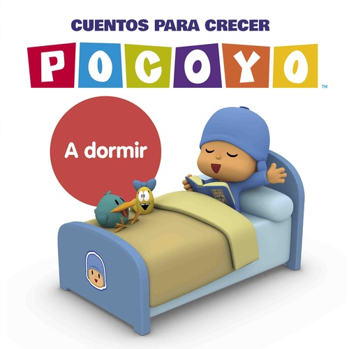 A DORMIR. POCOYO. CUENTOS PARA CRECER.