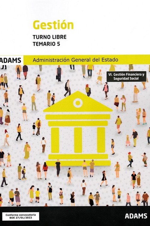 TEMARIO 5. GESTION.TURNO LIBRE. ADMINISTRACION GENERAL DEL ESTADO