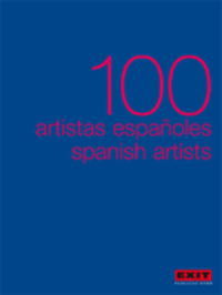 100 ARTISTAS ESPAÑOLES / 100 SPANISH ARTISTS