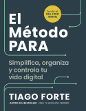 EL MÉTODO PARA. SIMPLIFICA, ORGANIZA Y CONTROLA TU VIDA DIGITAL