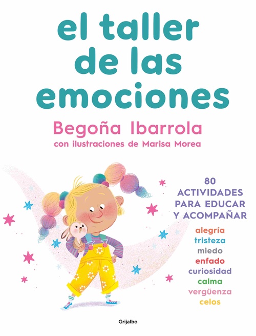 EL TALLER DE LAS EMOCIONES. 80 ACTIVIDADES PARA EDUCAR Y ACOMPAÑAR