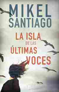 LA ISLA DE LAS ÚLTIMAS VOCES