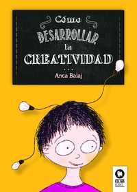 COMO DESARROLLAR LA CREATIVIDAD INFANTIL.