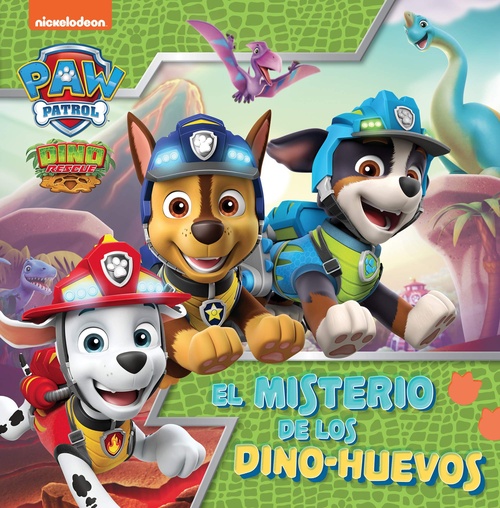 EL MISTERIO DE LOS DINO-HUEVOS. PATRULLA CANINA