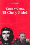 CARA Y CRUZ.EL CHE Y FIDEL