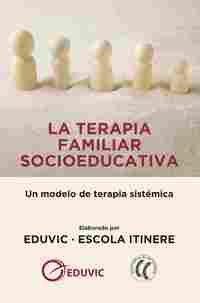 LA TERAPIA FAMILIAR SOCIOEDUCATIVA. UN MODELO DE TERAPIA SISTÉMICA