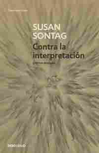 CONTRA LA INTERPRETACION Y OTRO ENSAYOS