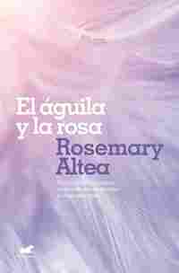 EL ÁGUILA Y LA ROSA