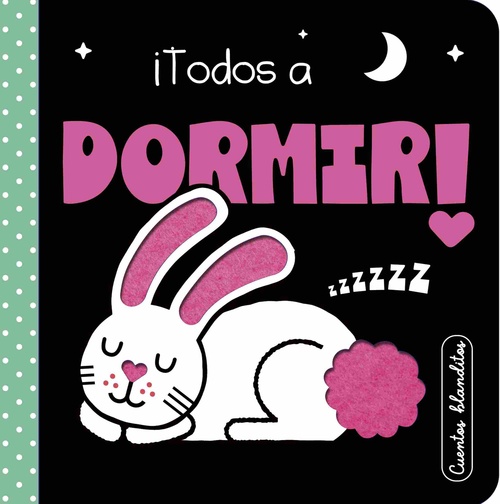 ¡TODOS A DORMIR!. CUENTOS BLANDITOS.