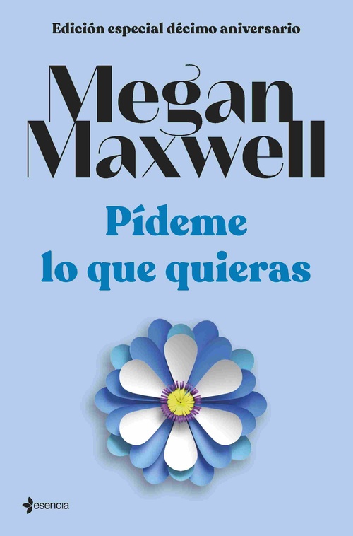 PÍDEME LO QUE QUIERAS (EDICIÓN ESPECIAL DÉCIMO ANIVERSARIO)