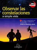 OBSERVAR LAS CONSTELACIONES A SIMPLE VISTA + UN PLANISFERIO CELESTE