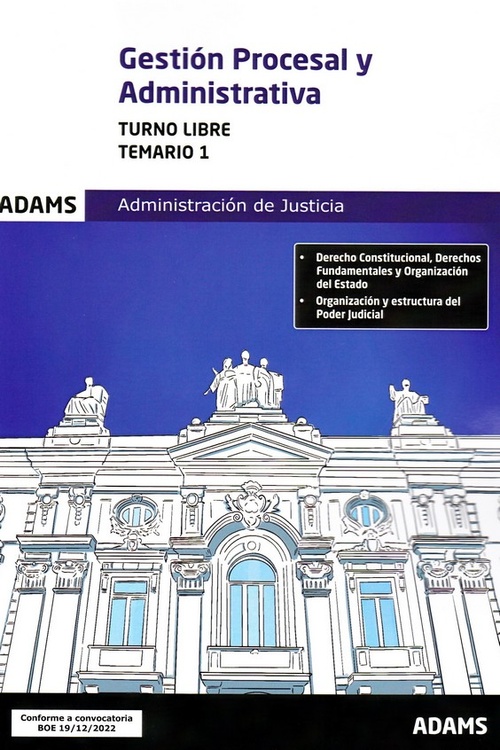 GESTION PROCESAL Y ADMINISTRATIVA. TEMARIO 1. TURNO LIBRE. ADMINISTRACIÓN JUSTICIA