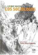 LO QUE HACEN LOS SOCIOLOGOS. HOMENAJE A CARLOS MOYA VALGAÑON