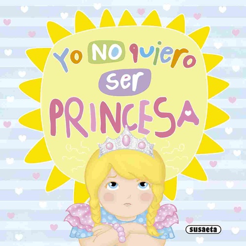 YO NO QUIERO SER PRINCESA. UN MUNDO MEJOR