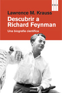 DESCUBRIR A RICHARD FEYNMAN: BIOGRAFIA CIENTIFICA