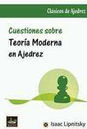 CUESTIONES SOBRE TEORIA MODERNA EN AJEDREZ