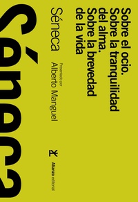 SOBRE EL OCIO. SOBRE LA TRANQUILIDAD DEL ALMA. SOBRE LA BREVEDAD DE LA VIDA