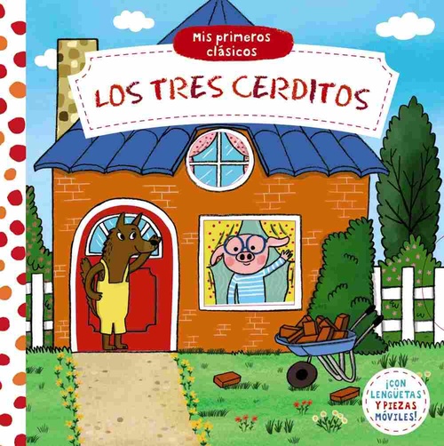 LOS TRES CERDITOS. MIS PRIMEROS CLÁSICOS