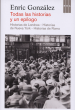 TODAS LAS HISTORIAS Y UN EPILOGO (HISTORIAS DE LONDRES/ DE NUEVA YORK/ DE ROMA)