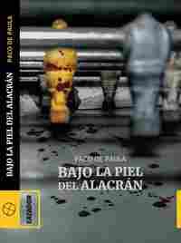 BAJO LA PIEL DEL ALACRÁN