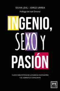 INGENIO, SEXO Y PASION