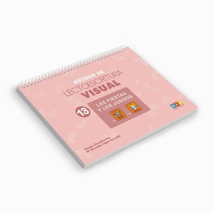 MÉTODO DE LECTOESCRITURA VISUAL 13. FIESTAS Y JUEGOS