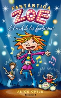 ROCK DE LOS FANTASMAS, EL. FANTASTICA ZOE
