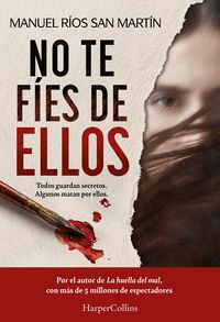 NO TE FÍES DE ELLOS