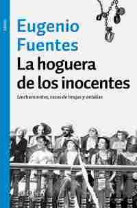 LA HOGUERA DE LOS INOCENTES. LINCHAMIENTOS, CAZA DE BRUJAS Y ORDALIAS