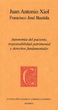 AUTONOMÍA DEL PACIENTE, RESPONSABILIDAD PATRIMONIAL Y DERECHOS FUNDAMENTALES