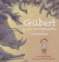 GILBERT Y SUS HORRIPILANTES CRIATURAS
