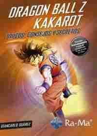DRAGON BALL Z KAKAROT.TRUCOS, CONSEJOS Y SECRETOS