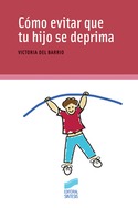 COMO EVITAR QUE TU HIJO SE DEPRIMA