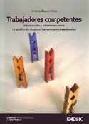 TRABAJADORES COMPETENTES. INTRODUCCION Y REFLEXIONES SOBRE LA GESTION