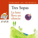 LUNA LLEVA UN SILENCIO, LA. TERCERO DE PRIMARIA