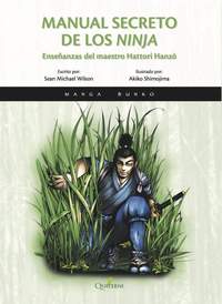 MANUAL SECRETO DE LOS NINJA. ENSEÑANZAS DEL MAESTRO HATTORI HANZO