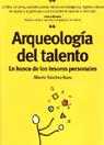 ARQUEOLOGIA DEL TALENTO. EN BUSCA DE LOS TESOROS PERSONALES