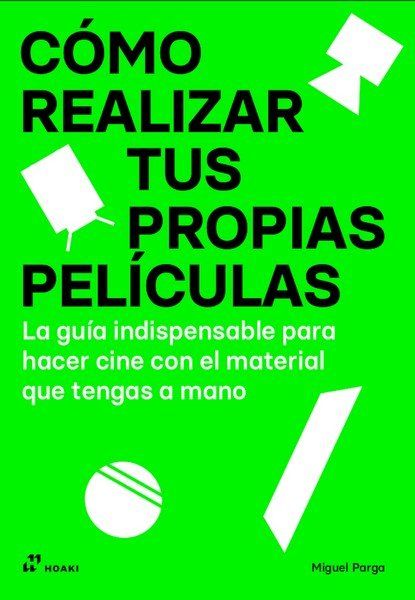 CÓMO REALIZAR TUS PROPIAS PELÍCULAS