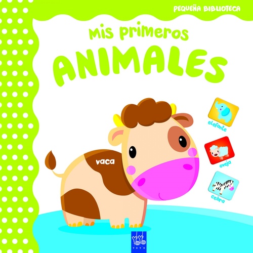 MIS PRIMEROS ANIMALES. PEQUEÑA BIBLIOTECA
