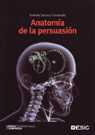 ANATOMIA DE LA PERSUASION