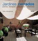 JARDINES CERRADOS. PATIOS, TERRAZAS Y ESPACIOS EXTERIORES