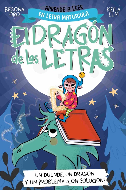 UN DUENDE, UN DRAGÓN Y UN PROBLEMA ¿CON SOLUCIÓN?. EL DRAGÓN DE LAS LETRAS.