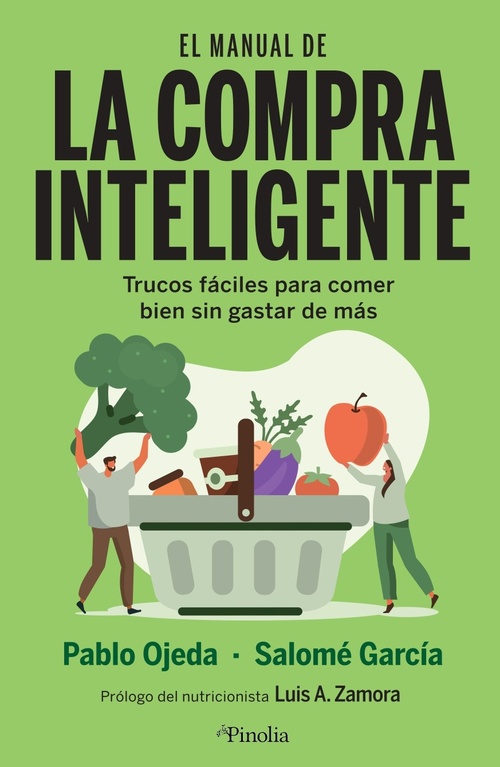 EL MANUAL DE LA COMPRA INTELIGENTE. TRUCOS FÁCILES PARA COMER BIEN SIN GASTAR DE MÁS
