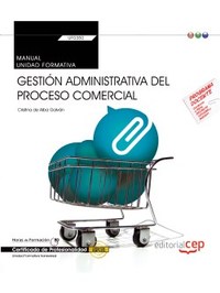 UF0350: MANUAL. GESTIÓN ADMINISTRATIVA DEL PROCESO COMERCIAL