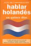 HABLAR HOLANDES EN QUINCE DIAS. GUIA DE CONVERSACION