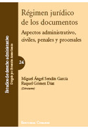 RÉGIMEN JURÍDICO DE LOS DOCUMENTOS: ASPECTOS ADMINISTRATIVOS, CIVILES,