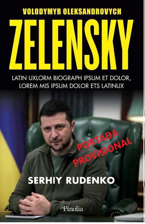 VOLODYMIR OLEKSANDROVICH ZELENSKY. UN RETRATO AL NATURAL DEL HOMBRE QUE SE ENFRENTÓ A PUTIN